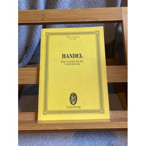 Handel / Haendel Water Music Partition Orchestre Eulenburg N°1308