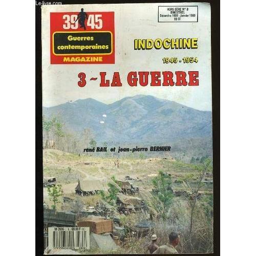 39-45 Magazine 8 H Indochine 1945-1954 La Guerre