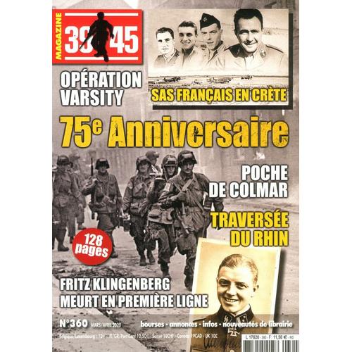 39-45 Magazine 360 Operation Varsity 75e Anniverssaire . Poche De Colmar Traversee Du Rhin . Sas Francais En Crete