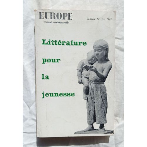 Revue Europe N°465-466, Janvier-Février 1968 : Littérature Pour La Jeunesse Avec Des Articles De Dina Pavageau / Marc Soriano / Michel Chaillou....