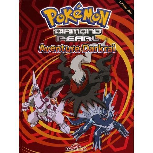 Pokémon - Diamond And Pearl Aventure Darkrai - Livre Jeu - Les Livres Du Dragon D'or - 2008