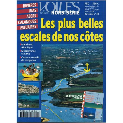 Voiles Et Voiliers - Hors-Série N°33 - Les Plus Belles Escales De Nos Côtes