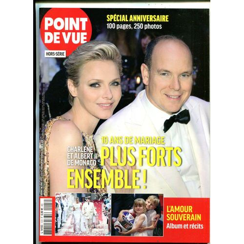 Point De Vue - N° 13 Hors Série : Charlène Et Albert I I De Monaco - 10 Ans De Mariage - Plus Forts Ensemble !