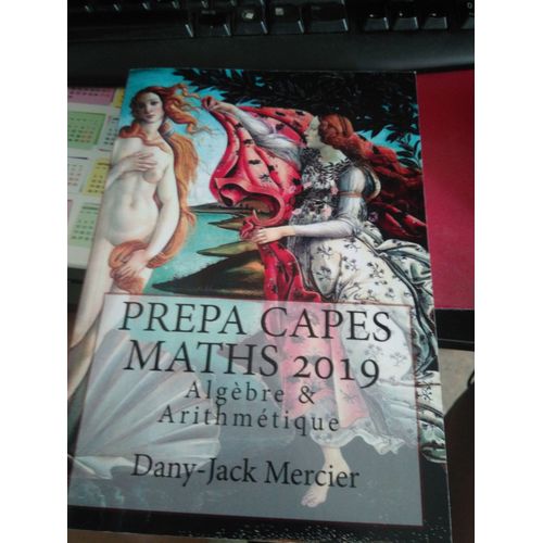 Prepa Capes Math 2019 Algèbre & Arithmétique