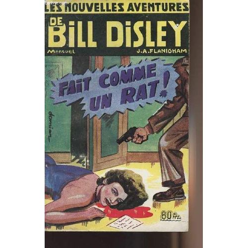 Les Nouvelles Aventures De Bill Disley - Mensuel - Fait Comme Un Rat N°13