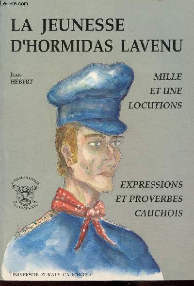 La Jeunesse D'hormidas Lavenu - Mille Et Une Locutions