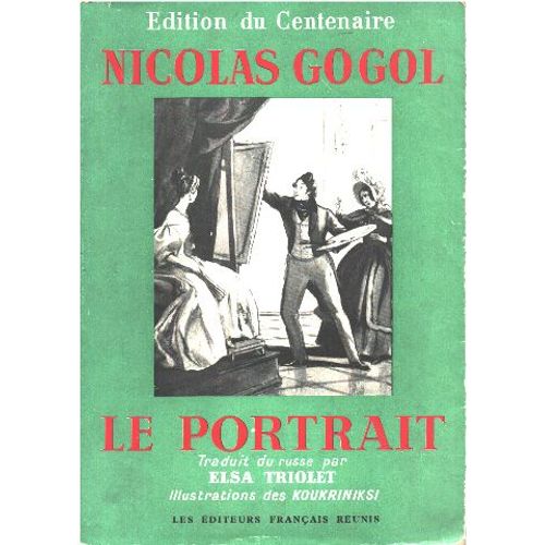 Le Portrait -Traduit Du Russe Par Elsa Triolet / Illustration Des Koukriniksi