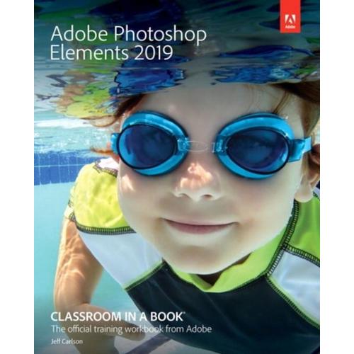 Adobe Photoshop Elements 2019 Classroom In A Book