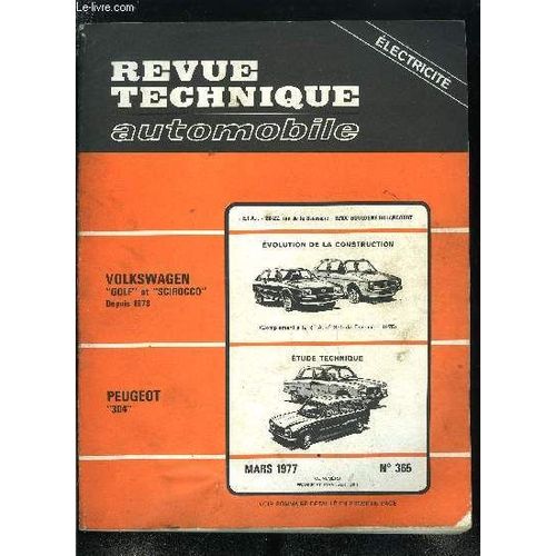 Revue Technique Automobile N° 365 - Etude Technique Et Pratique Peugeot 304, Fiche Technique Peugeot 304 6 Cv, Fiche Technique Peugeot 304 Sls, Principaux Outils Spéciaux Pour Peugeot 304, Equipements(...)