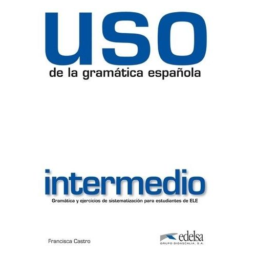 Uso De La Gramatica Espanola Intermedio