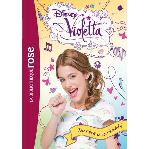 Violetta Tome 4 - Du Rêve À La Réalité