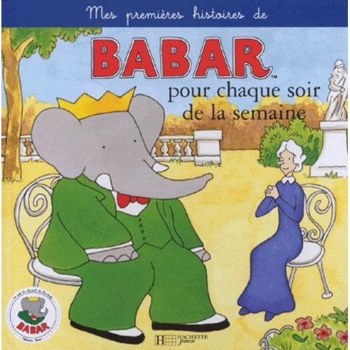 Mes Premieres Histoires De Babar Pour Chaque Soir De La Semaine - Volume 1