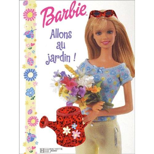 Barbie : Allons Au Jardin !