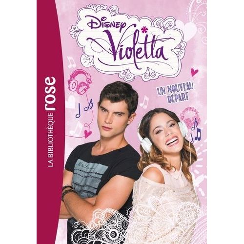 Violetta Tome 5 - Un Nouveau Départ