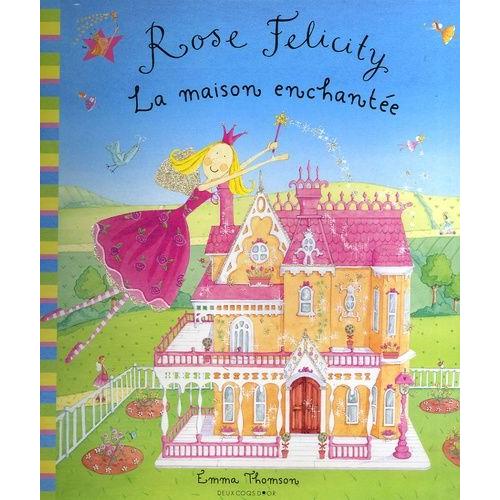 Livre animé "Rose Felicity La maison enchantée" de Emma Thomson livre jeu Pop Up 