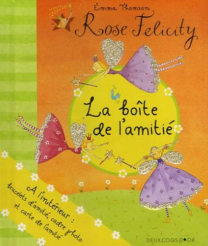 Rose Felicity - La Boîte De L'amitié