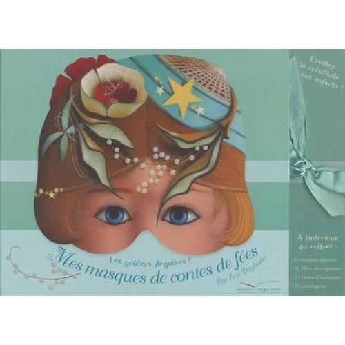 Mes Masques De Contes De Fées - Les Goûters Déguisés ! Le Livre Du Royaume, 6 Masques Décorés, 12 Cartes Et 12 Enveloppes