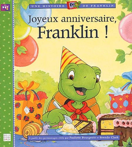 Joyeux Anniversaire Franklin De Paulette Bourgeois Rakuten Joyeux Anniversaire Franklin De Paulette Bourgeois Rakuten