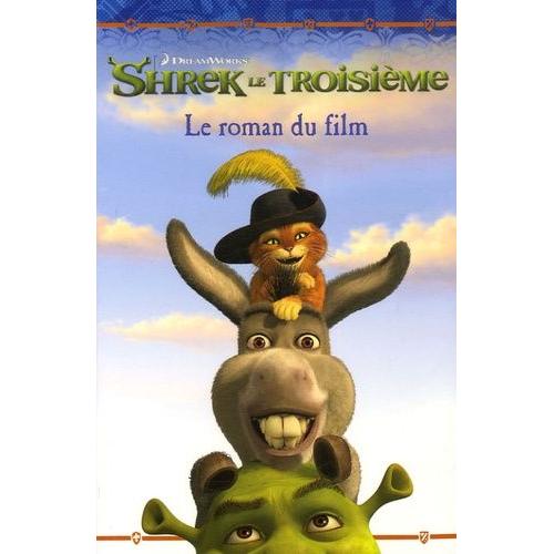 Shrek Le Troisième - Le Roman Du Film