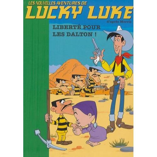 Les Nouvelles Aventures De Lucky Luke - Liberté Pour Les Dalton !