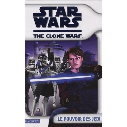 Star Wars The Clone Wars - Le Pouvoir Des Jedi