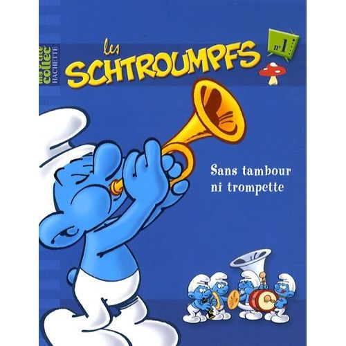 Les Schtroumpfs Tome 1 - Sans Tambour Ni Trompette