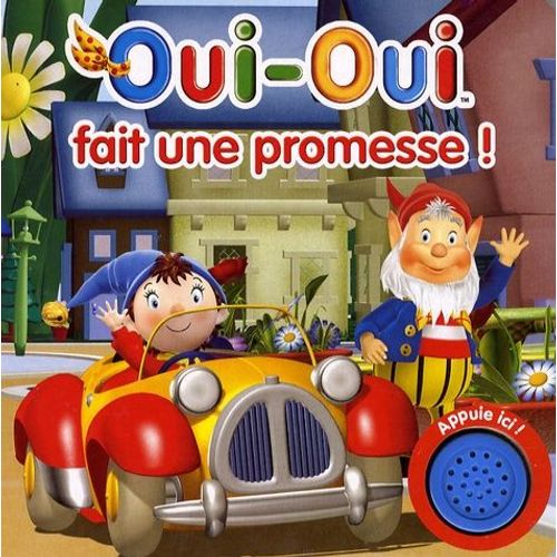 Oui-Oui Fait Une Promesse !