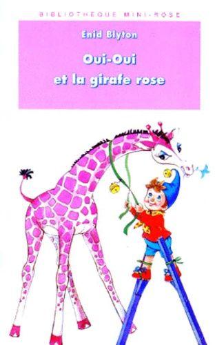 Oui-Oui Et La Girafe Rose