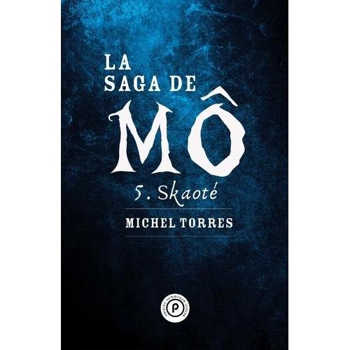 La Saga De Mô Tome 5 - Skaoté