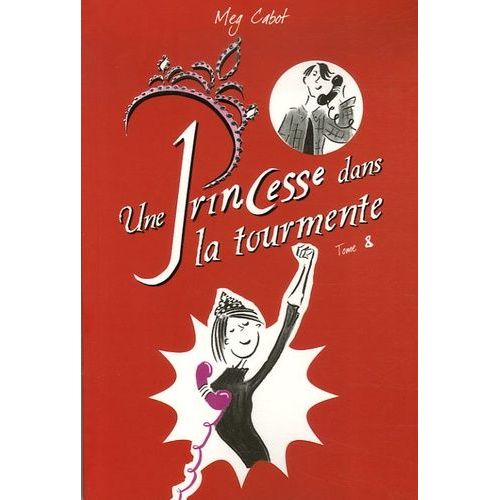 Journal D'une Princesse Tome 8 - Une Princesse Dans La Tourmente