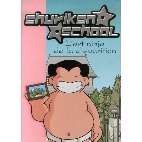Shuriken School Tome 2 - L'art Ninja De La Disparition