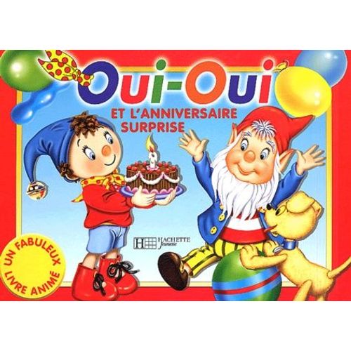 Oui-Oui Et L'anniversaire Surprise