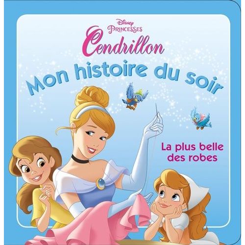 Cendrillon - La Plus Belle Des Robes