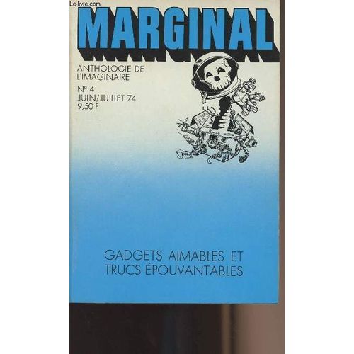 Marginal - Anthologie De L Imaginaire N°4 Juin/Juillet 74 Gadgets Aimables Et Trucs Épouvantables