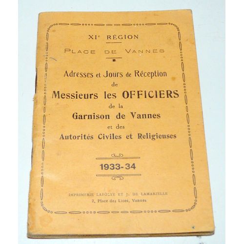 Livret Adresses Et Jours De Réception De Messieurs Les Officiers De La Garnison De Vannes Et Des Autorités Civiles Et Religieuses 1933-1934