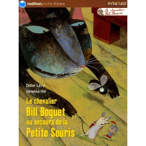 Le Chevalier Bill Boquet Au Secours De La Petite Souris