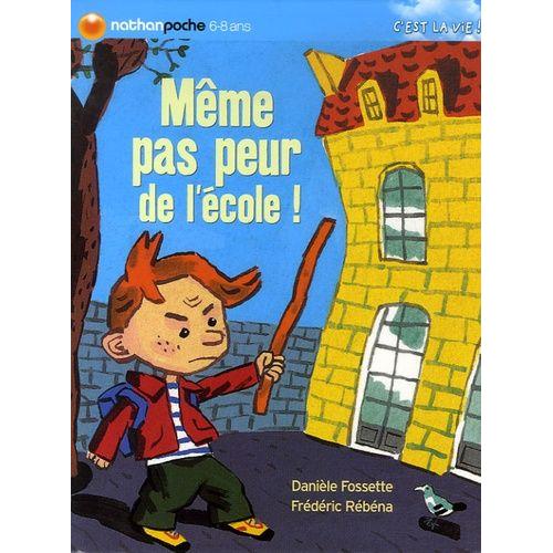 Même Pas Peur De L'école !