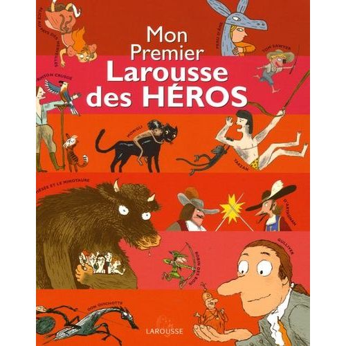 Mon Premier Larousse Des Héros