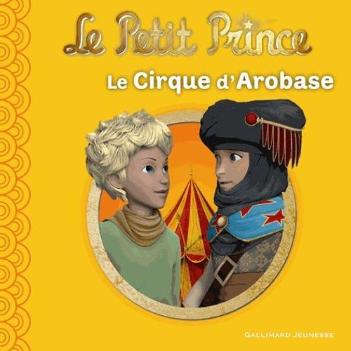 Le Petit Prince Tome 7 - Le Cirque D'arobase