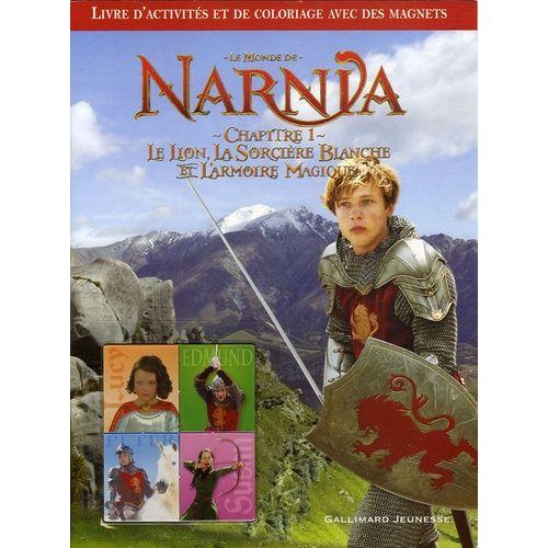 Le Monde De Narnia - Chapitre 1, Le Lion, La Sorcière Blanche Et L'armoire Magique - Livre D'activités Et De Coloriages Sur Le Thème Du Film