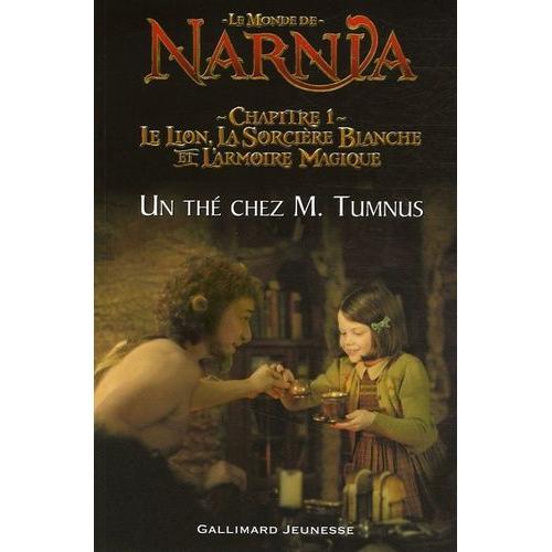 Le Monde De Narnia - Chapitre 1, Le Lion, La Sorcière Blanche Et L'armoire Magique - Un Thé Chez M. Tumnus (Adaptation Du Film Pour Les Lecteurs Débutants)