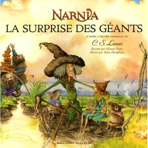 Narnia : La Surprise Des Géants - Un Conte Du Pays De Narnia