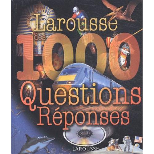 Larousse Des 1000 Questions Réponses