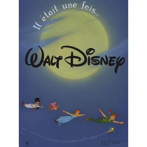 Il Était Une Fois - Walt Disney