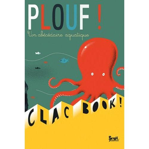 Plouf, Un Abécédaire Aquatique