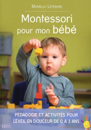 Montessori Pour Mon Bebe Sciences Humaines Et Spiritualite Rakuten