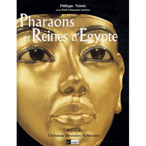 Pharaons Et Reines D'egypte