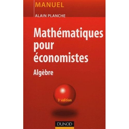 Mathématiques Pour Économistes - Algèbre