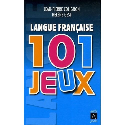 Langue Française : 101 Jeux