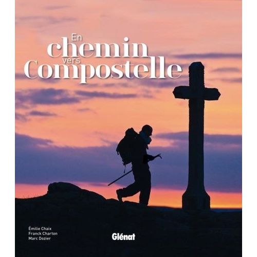 En Chemin Vers Compostelle